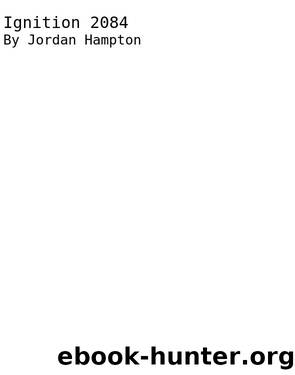 Ignition 2084 by Jordan Hampton