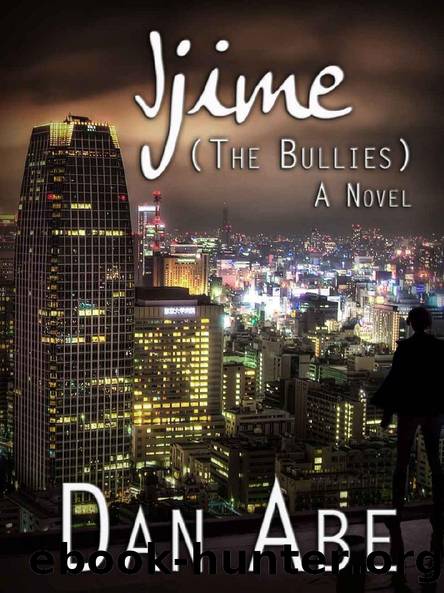 Ijime (The Bullies): A Novel by Dan Abe & P. S. Power