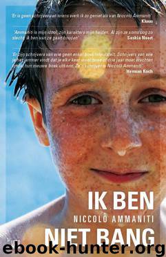 Ik ben niet bang by Niccolò Ammaniti