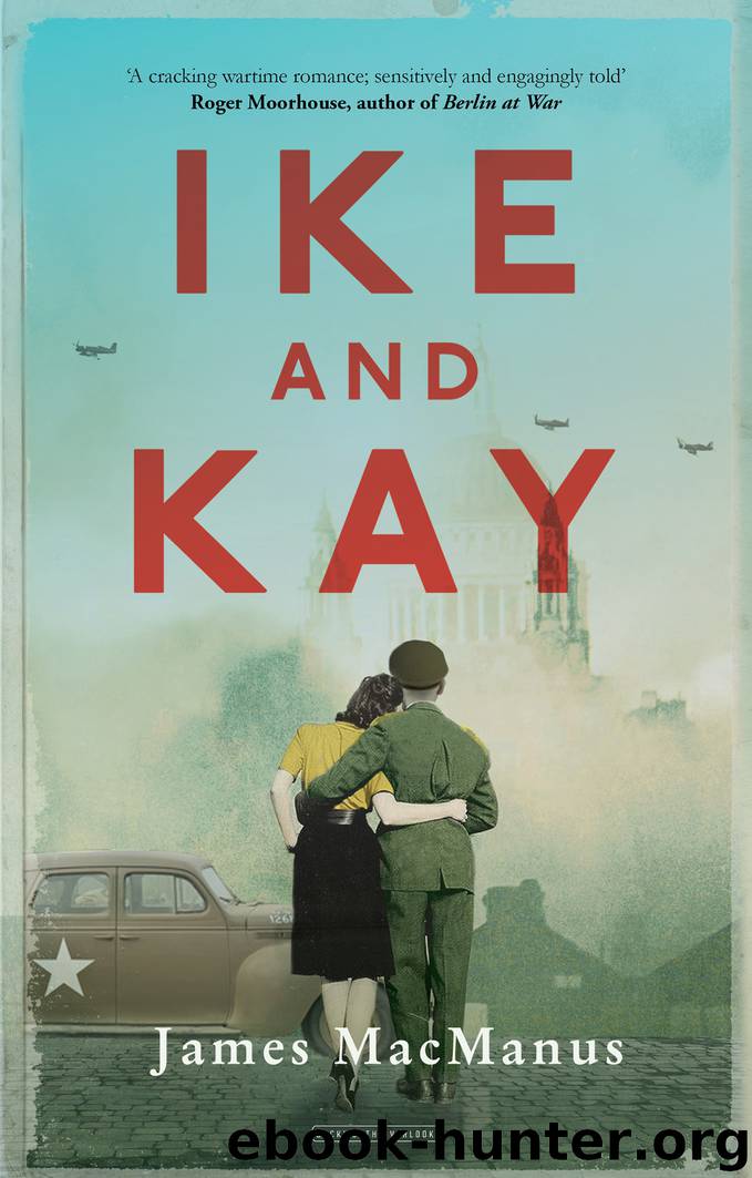 Ike and Kay by James MacManus