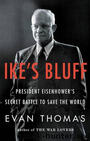 Ike's Bluff: President Eisenhower's Secret Battle to Save the World by Thomas Evan