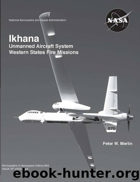 Ikhana Unmanned Aircraft System Western States Fire Missions by Peter W. Merlin