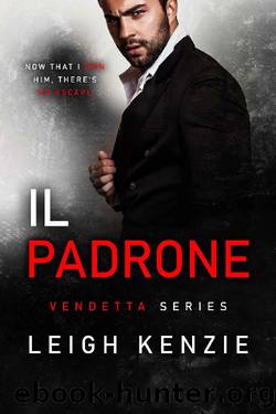Il Padrone (Vendetta Book 1) by Leigh Kenzie