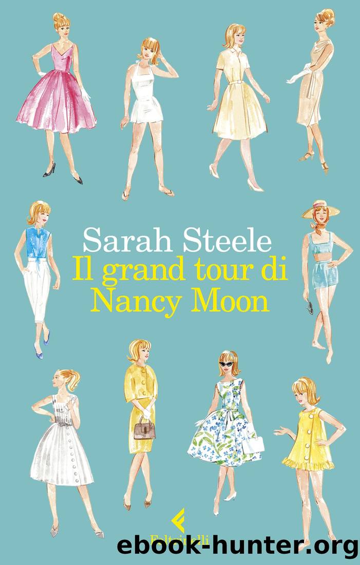 Il grand tour di Nancy Moon by Sarah Steele