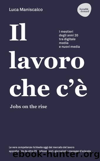 Il lavoro che c'Ã¨. Jobs on the rise by Luca Maniscalco