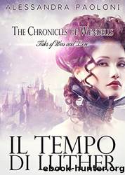 Il tempo di Luther: The Chronicles of Wendells (Italian Edition) by Alessandra Paoloni