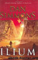 Ilium (t-1) by Dan Simmons