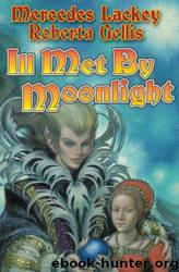 Ill Met by Moonlight by Mercedes Lackey & Roberta Gellis