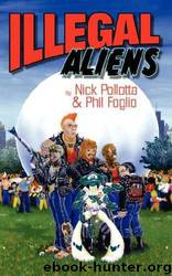 Illegal Aliens by Nick Pollotta