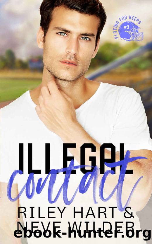 Illegal Contact by Neve Wilder & Riley Hart