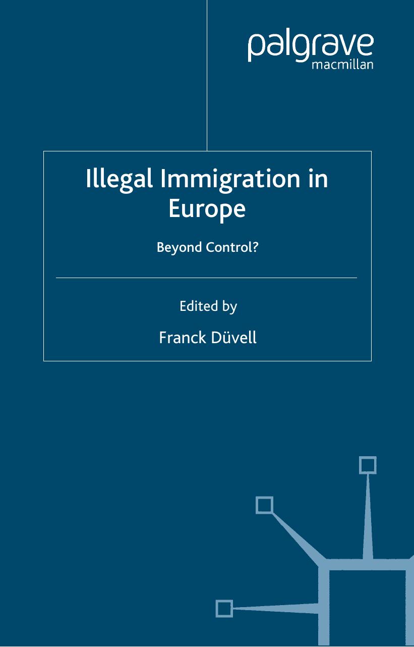 Illegal Immigration in Europe: Beyond Control? by Franck Duvell