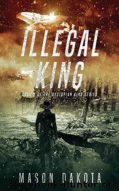 Illegal King by Mason Dakota