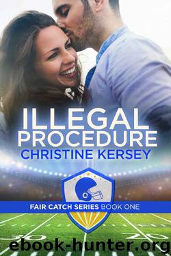 Illegal Procedure (Fair Catch Series, Book One) by Christine Kersey
