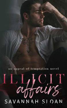 Illicit Affairs (Appeal of Attraction Book 1) by Savannah Sloan
