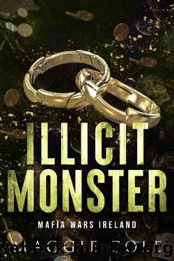 Illicit Monster: An Arranged Marriage Age Gap Dark Mafia Romance (Mafia Wars Ireland Book 4) by Maggie Cole