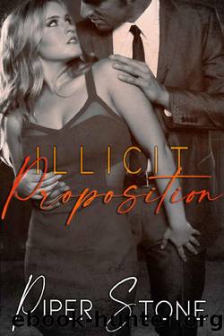 Illicit Proposition: A Dark Mafia Romance by Piper Stone