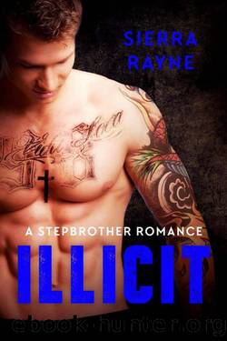 Illicit: A Stepbrother Romance by Rayne Sierra