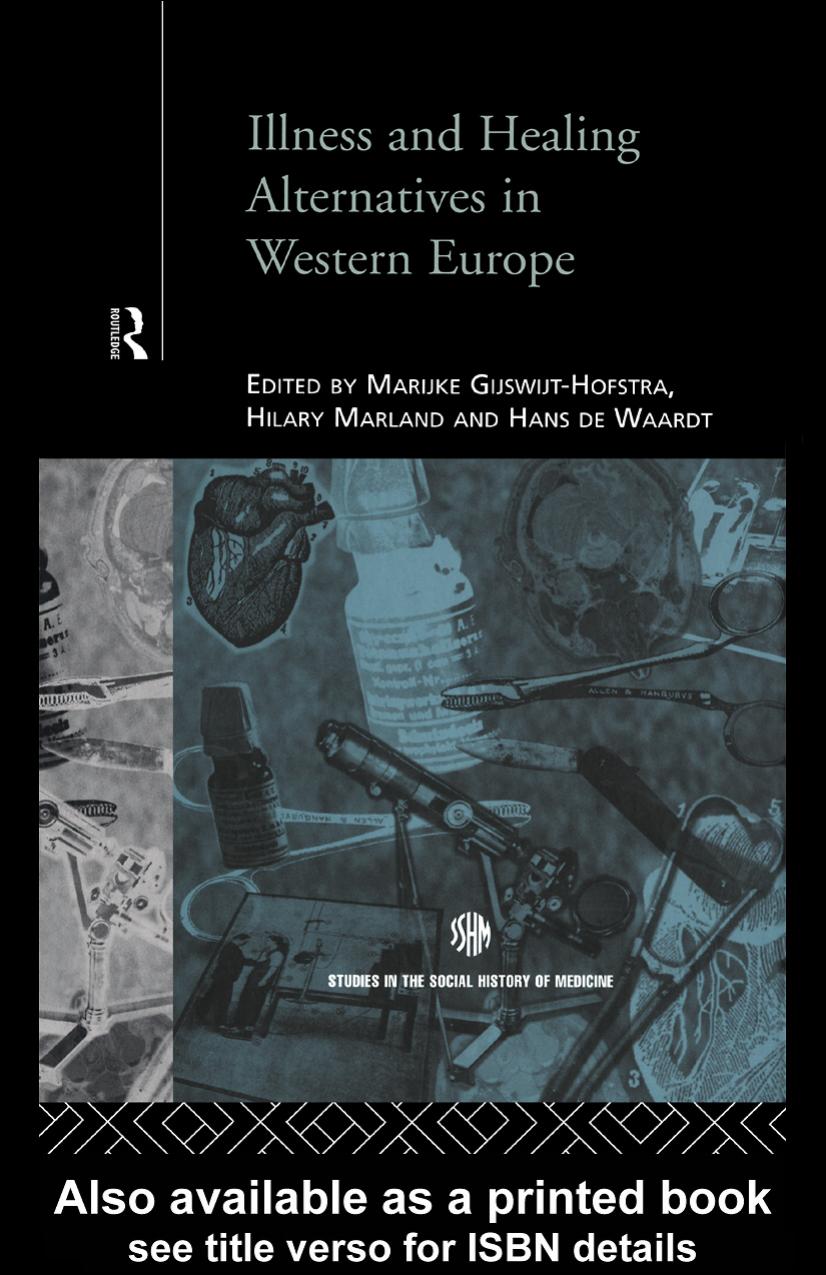 Illness and Healing Alternatives in Western Europe (Social History of Medicine Series) by Gijswit-Hofstra