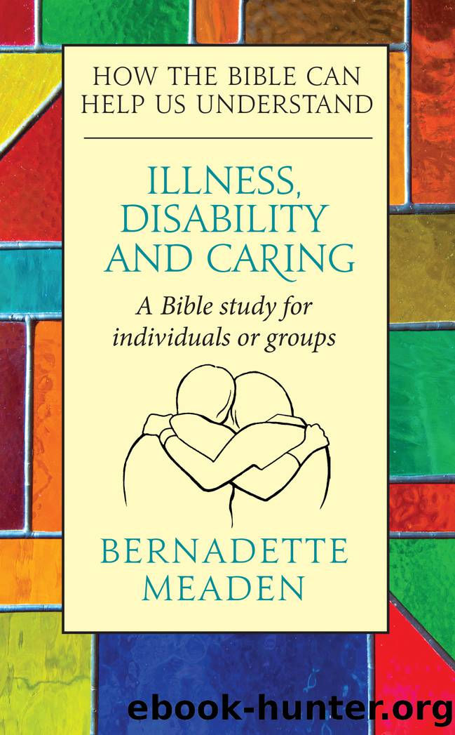 Illness, Caring, and Disability by Meaden Bernadette;