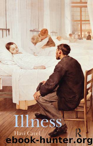 Illness: The Cry of the Flesh (The Art of Living) by Havi Carel