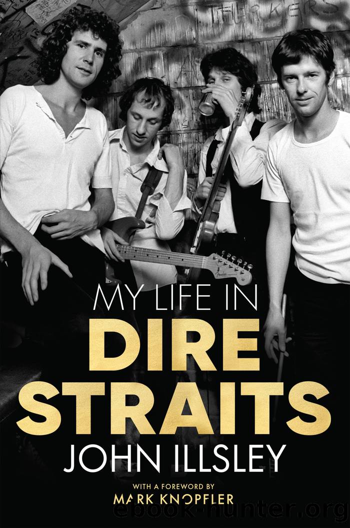Illsley, John - My Life in Dire Straits by Illsley John