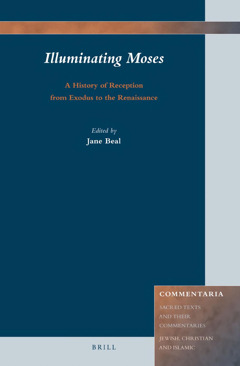 Illuminating Moses: A History of Reception from Exodus to the Renaissance by Jane Beal (ed.)