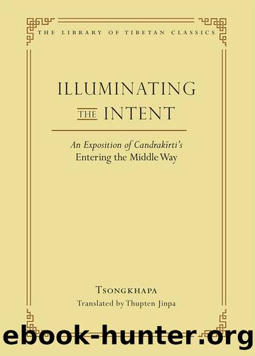 Illuminating the Intent by Tsongkhapa