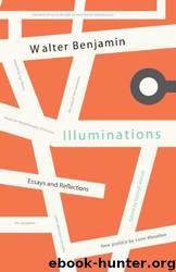 Illuminations by Walter Benjamin & Hannah Arendt & Harry Zohn