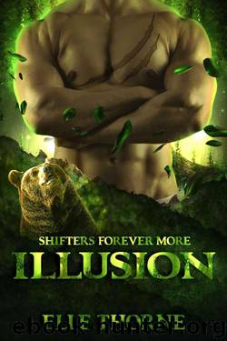 Illusion (Shifters Forever More Book 4) by Elle Thorne