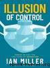 Illusion of Control: COVID-19 and the Collapse of Expertise by Ian Miller