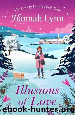 Illusions of Love: A charming NEW seasonal romantic comedy perfect for cosy nights in. (The Lonely Hearts Book Club Series) by Hannah Lynn