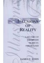 Illusions of Reality by a History of Deception in Social Psychology (1997)