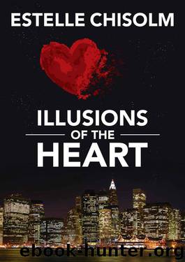Illusions of the Heart by Estelle Chisolm