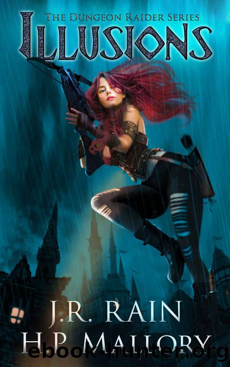 Illusions: A thrilling fantasy adventure (Dungeon Raider Book 2) by J.R. Rain & H.P. Mallory