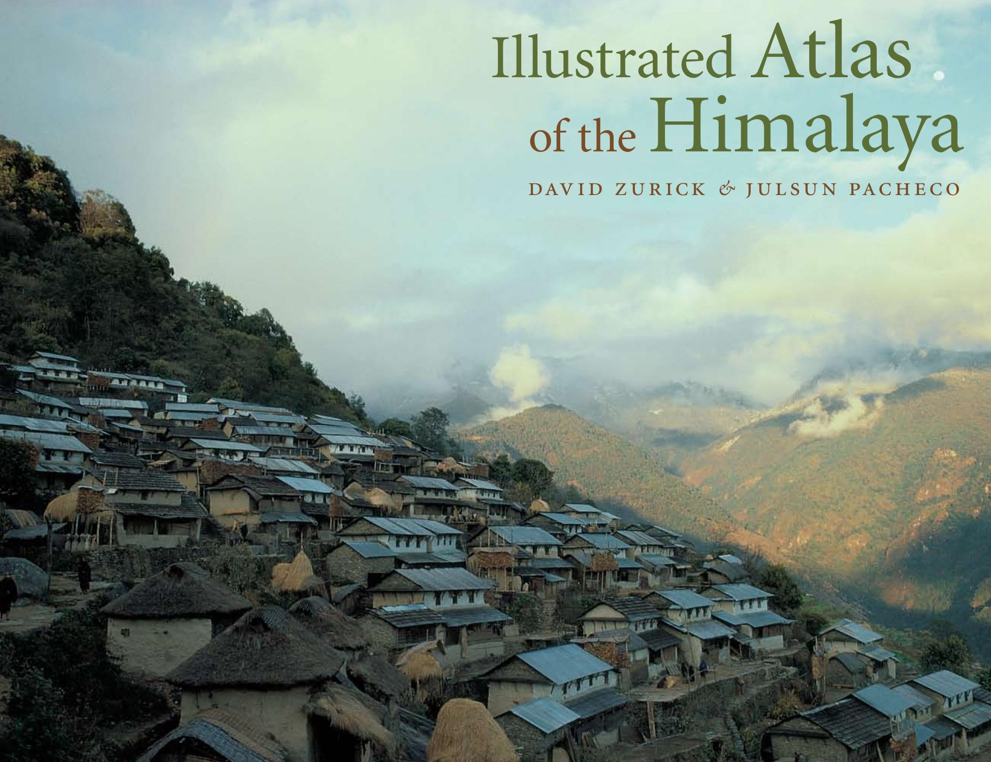 Illustrated Atlas of the Himalaya by Zurick David; Pacheco Julsun