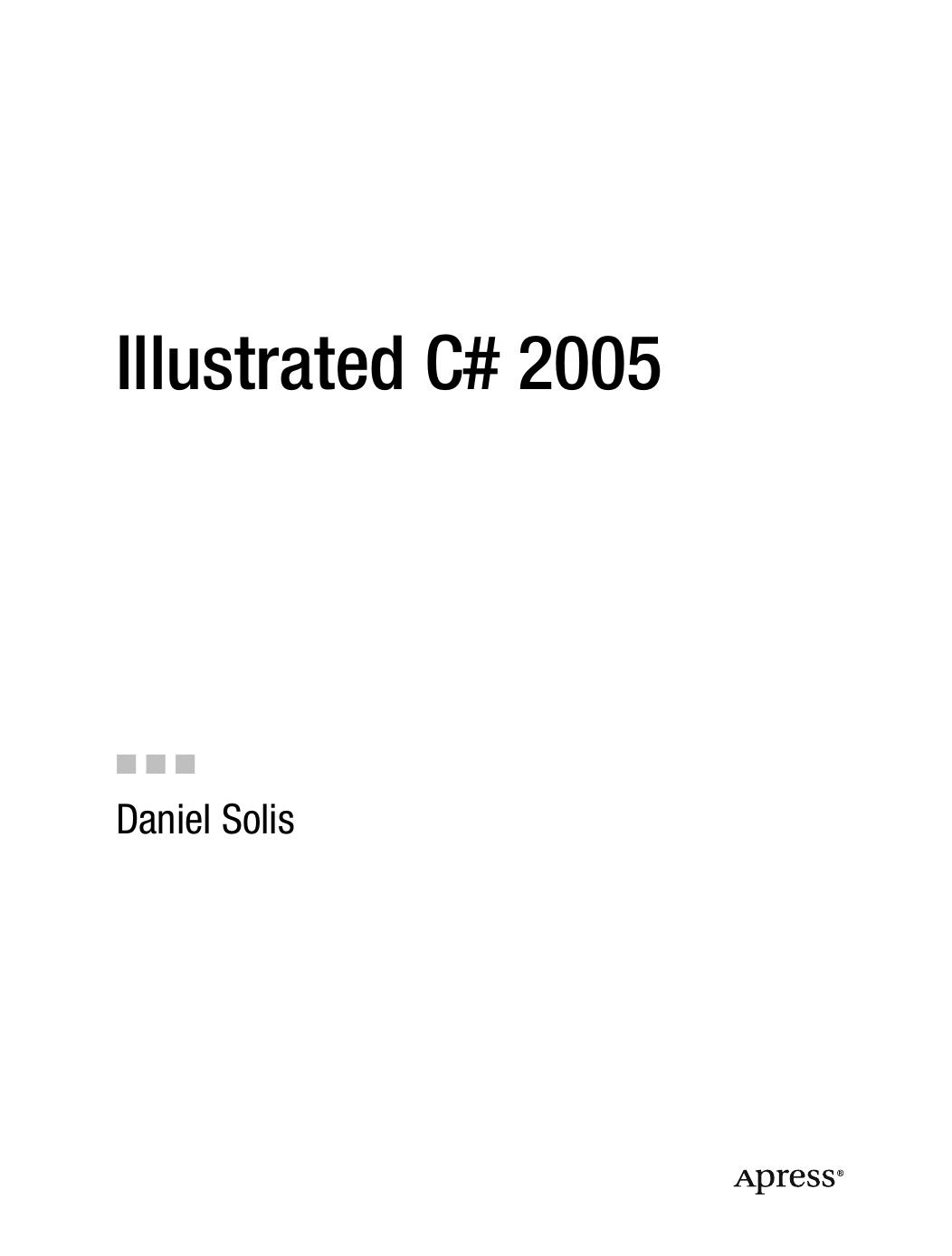 Illustrated C# 2005 by Daniel Solis