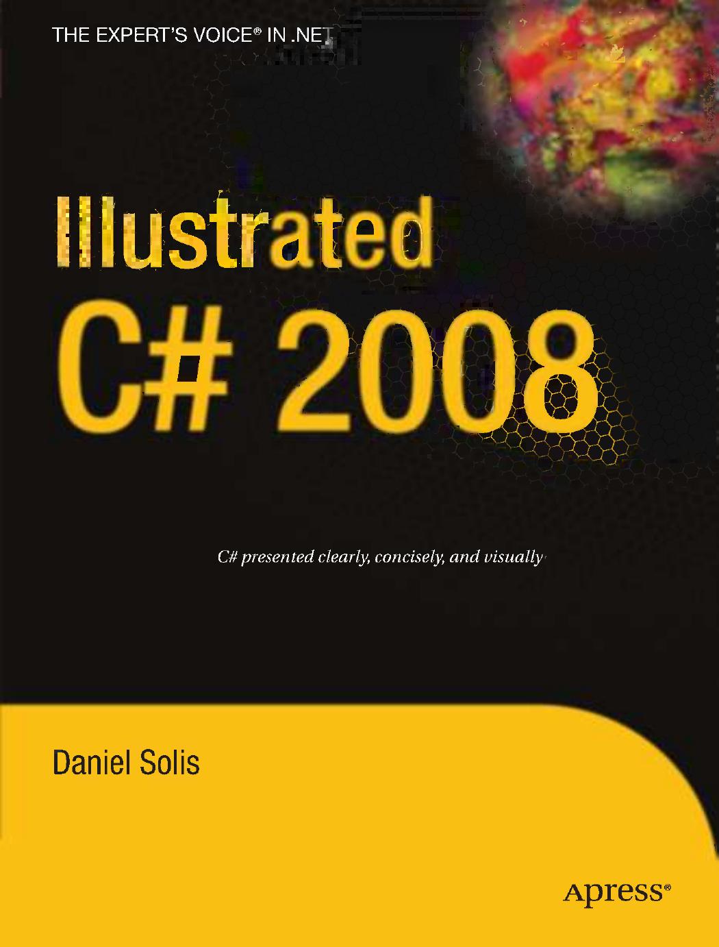 Illustrated C# 2008 by Daniel Solis (auth.)