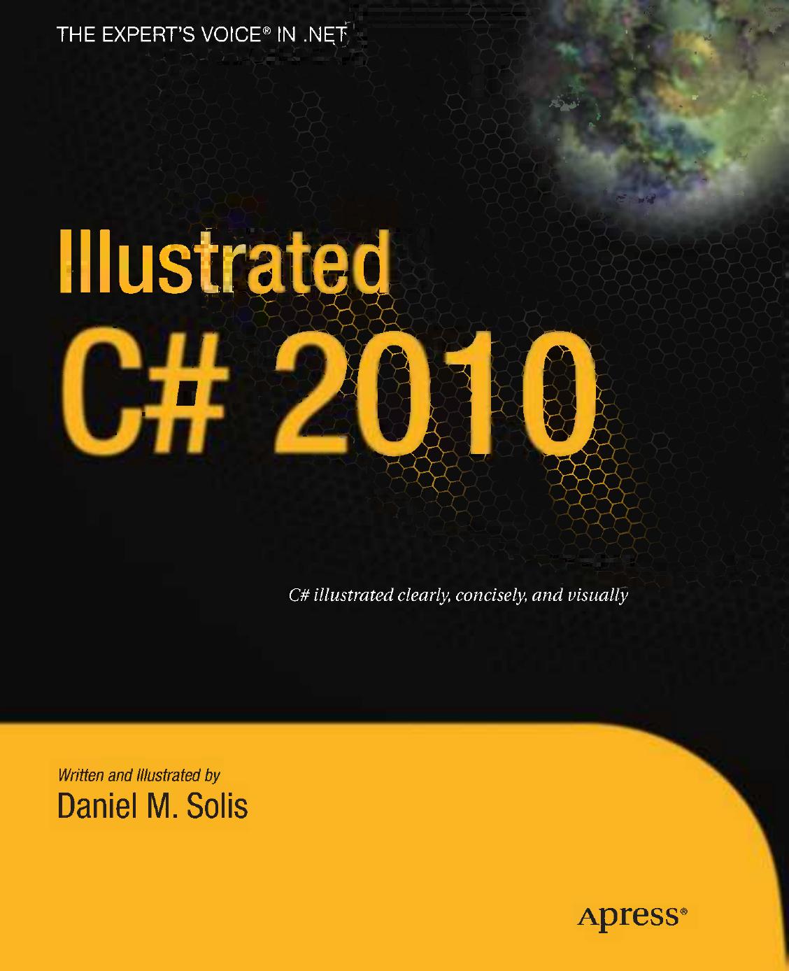 Illustrated C# 2010 by Daniel M. Solis (auth.)