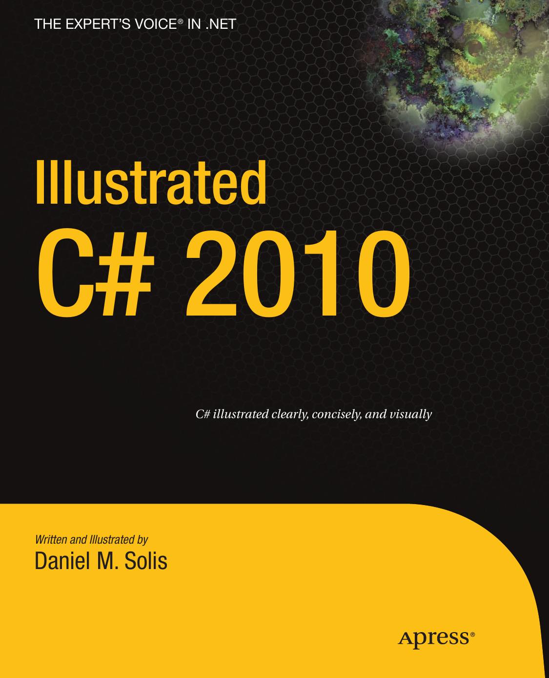 Illustrated C# 2010 by Daniel Martin Solis