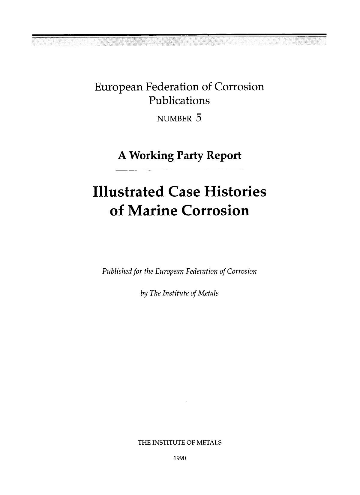 Illustrated Case Histories of Marine Corrosion by Prepared by the Working Party on Marine Corrosion