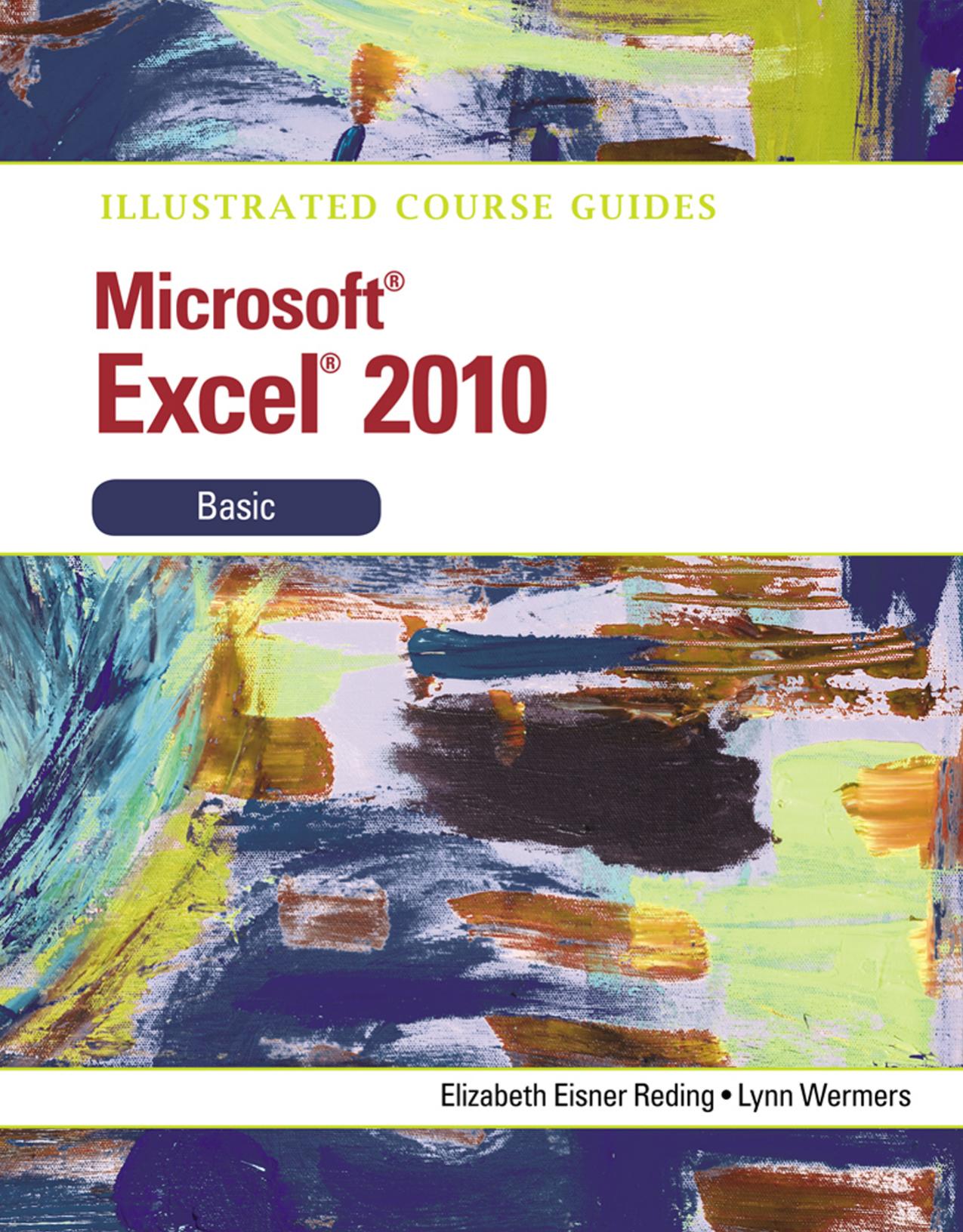 Illustrated Course Guide Microsoft Excel 2010 Basic by Unknow