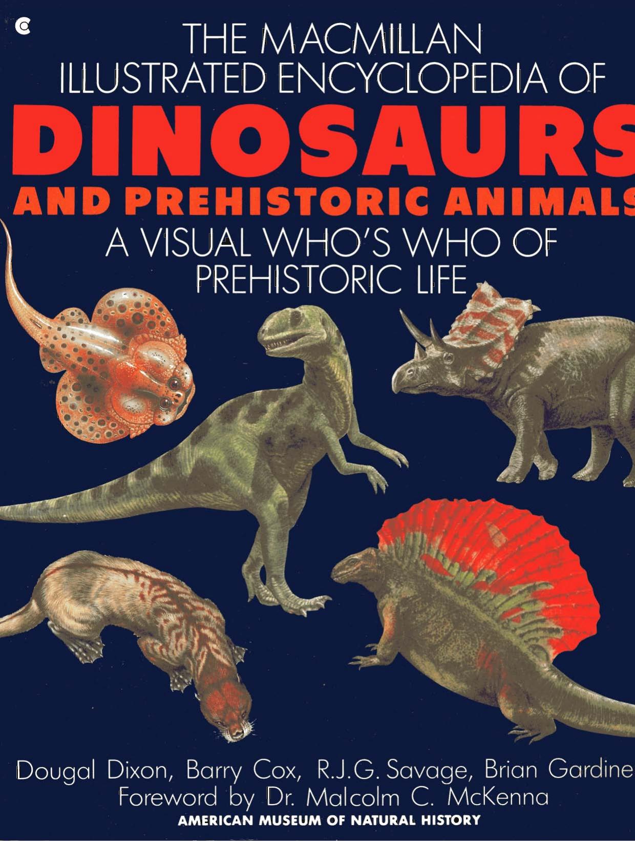 Illustrated Encyclopedia of Dinosaurs and Prehistoric Animals by Dixon D