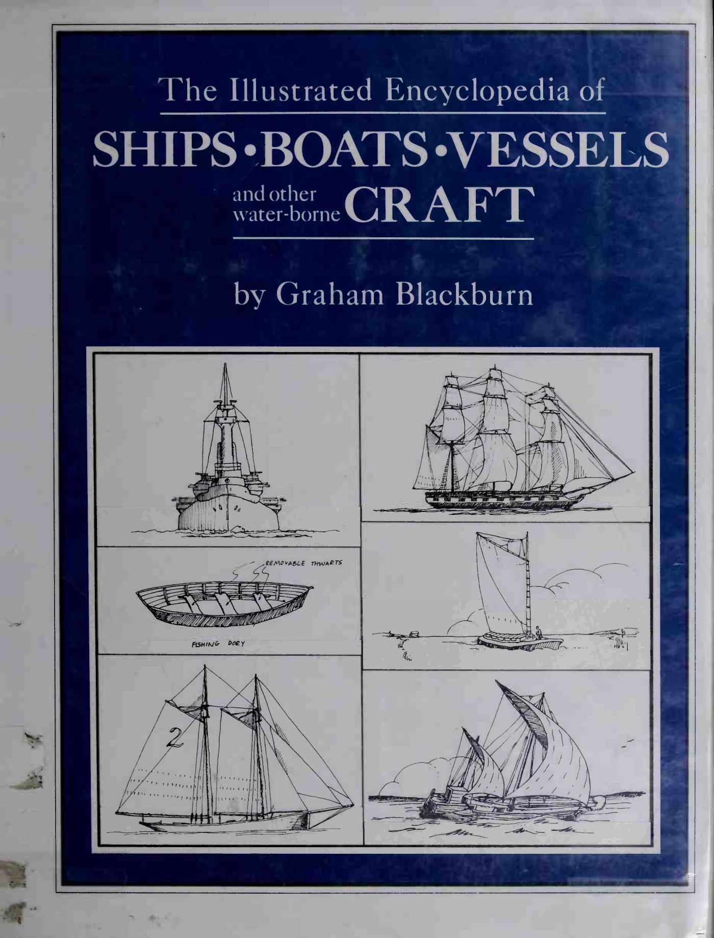 Illustrated Encyclopedia of Ships, Boats, Vessels, and other Water-Borne Craft by Graham Blackburn
