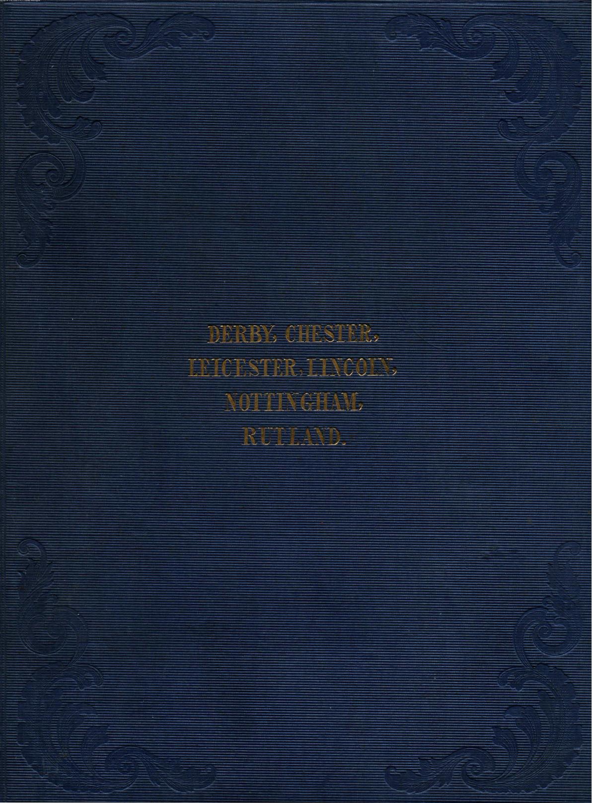 Illustrated FROM Original Drawings BY Thomas Allom - The counties of chester, derby, leicester, lincoln, and rutland by 1836