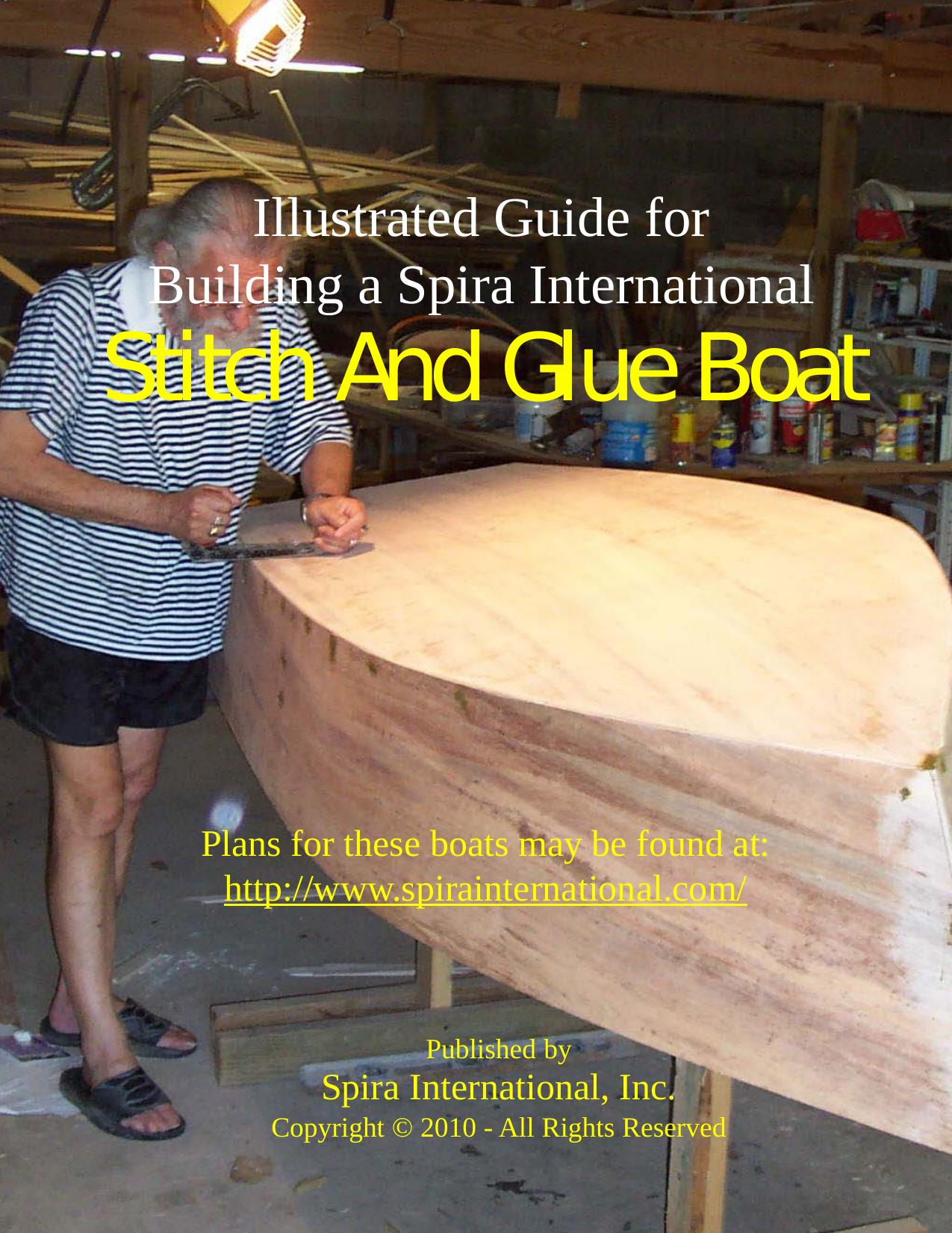 Illustrated Guide for Building a Spira International Stitch And Glue Boat by Spira Jeffrey J