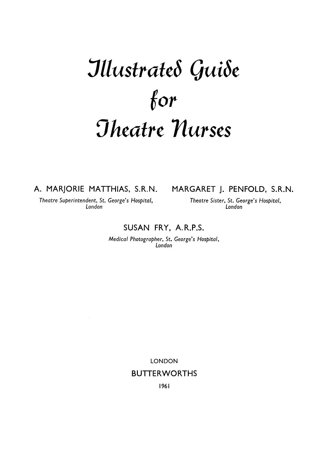 Illustrated Guide for Theatre Nurses by A. Marjorie Matthias Margaret J. Penfold and Susan Fry (Auth.)