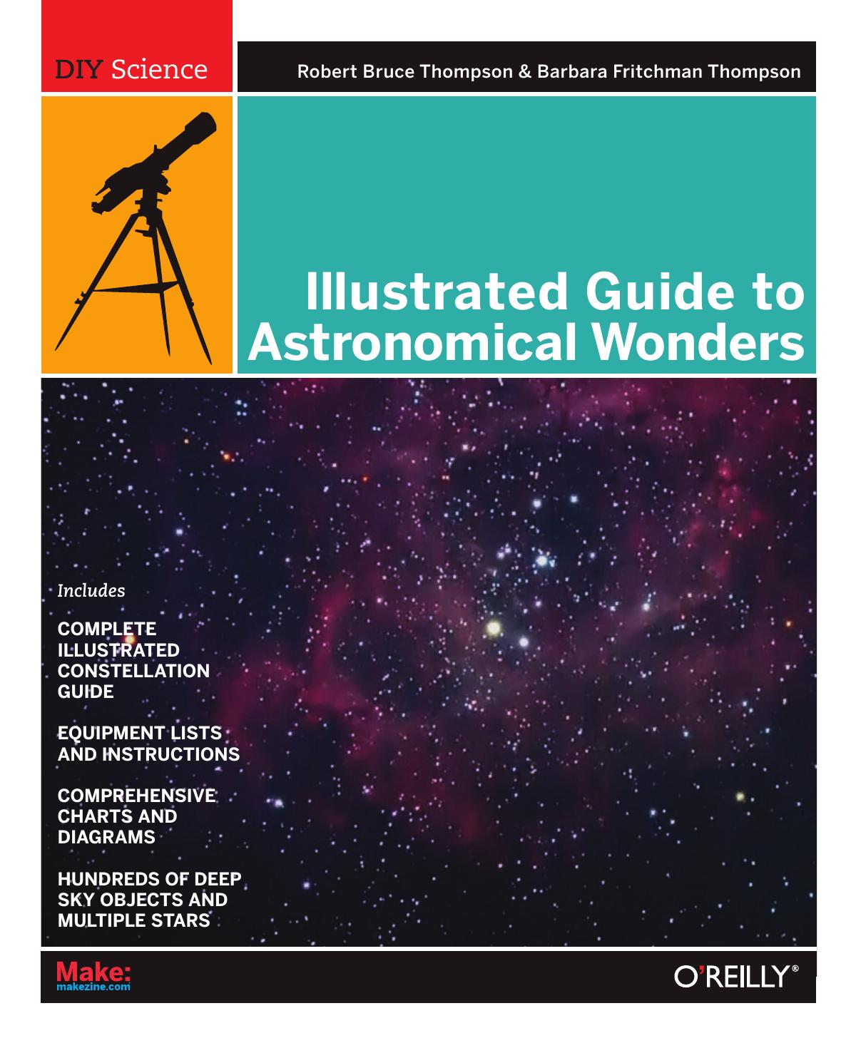 Illustrated Guide to Astronomical Wonders by Robert Bruce Thompson and Barbara Fritchman Thompson