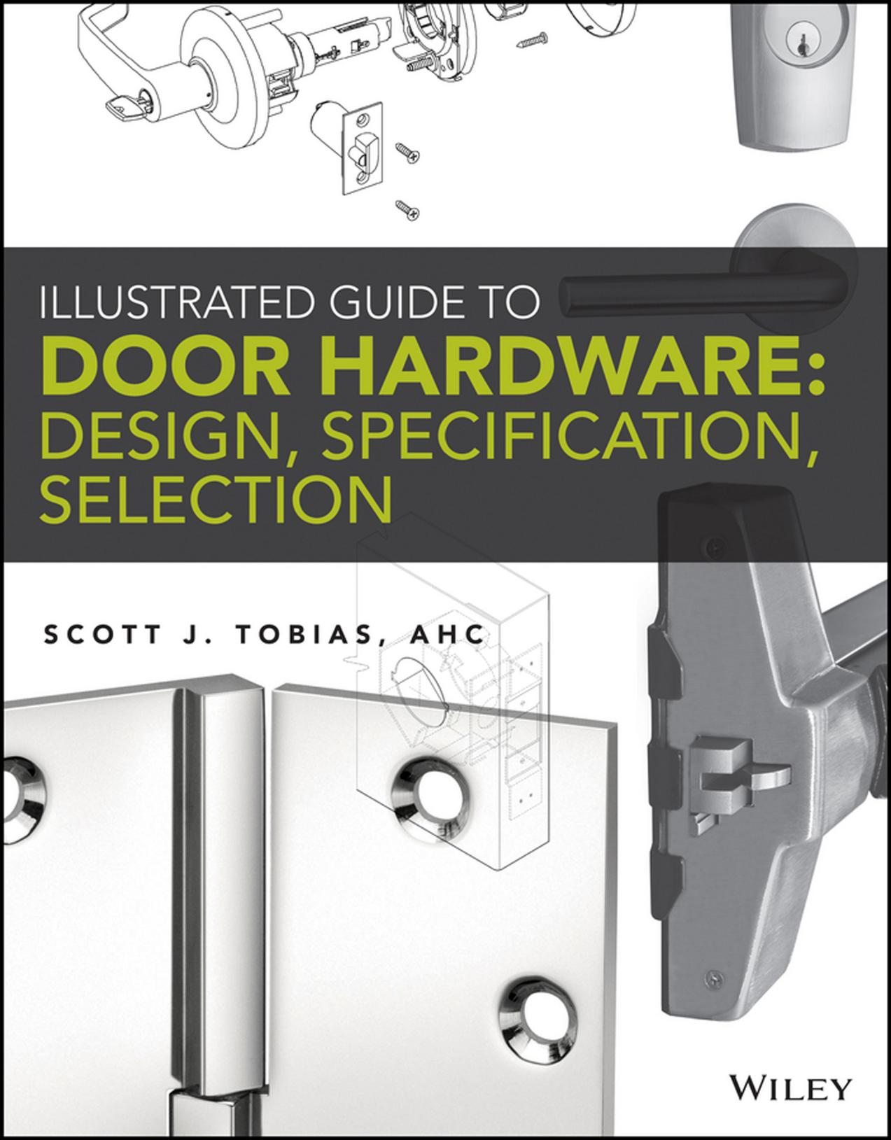 Illustrated Guide to Door Hardware: Design, Specification, Selection by Unknow