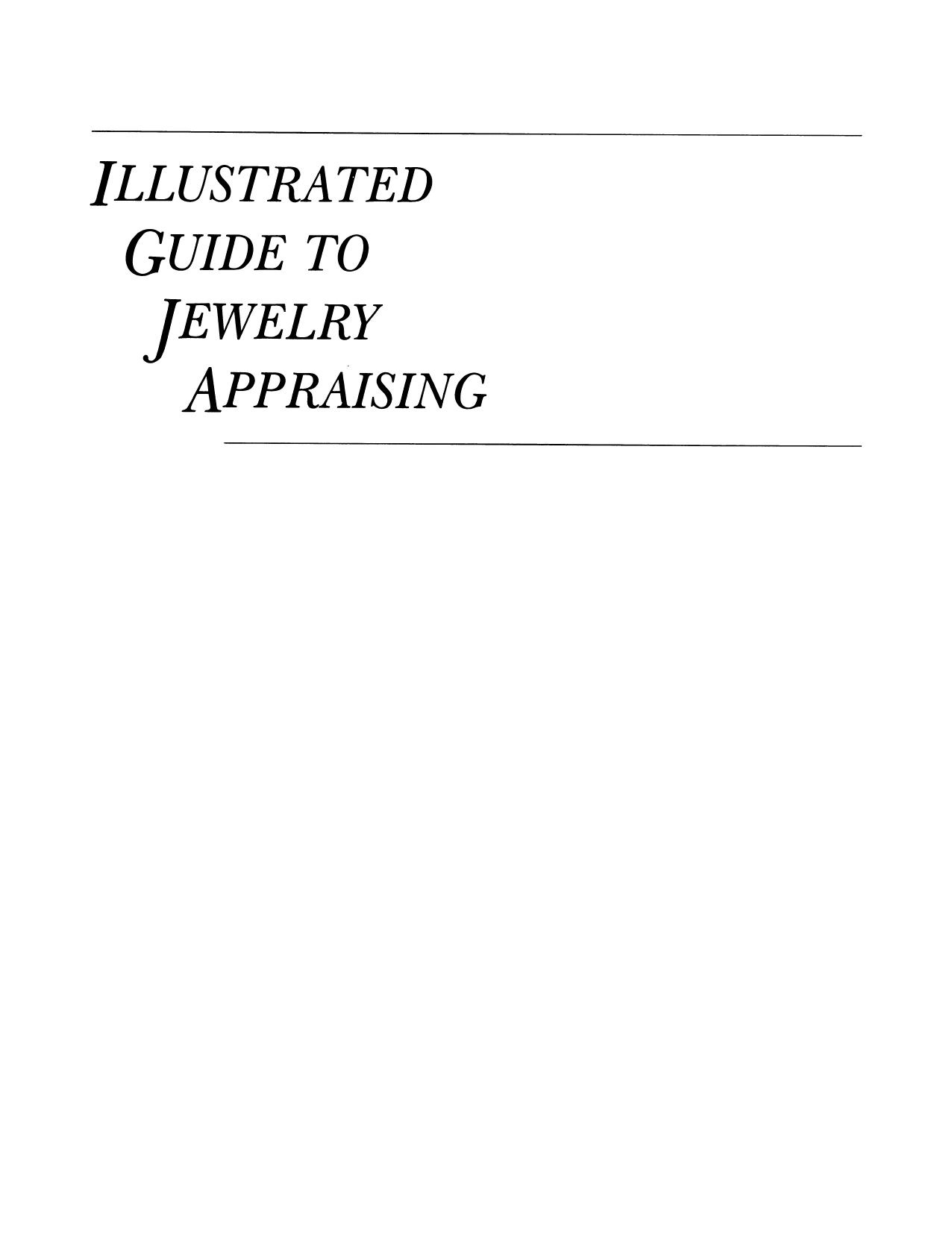 Illustrated Guide to Jewelry Appraising: Antique, Period, and Modern by Anna M. Miller GG