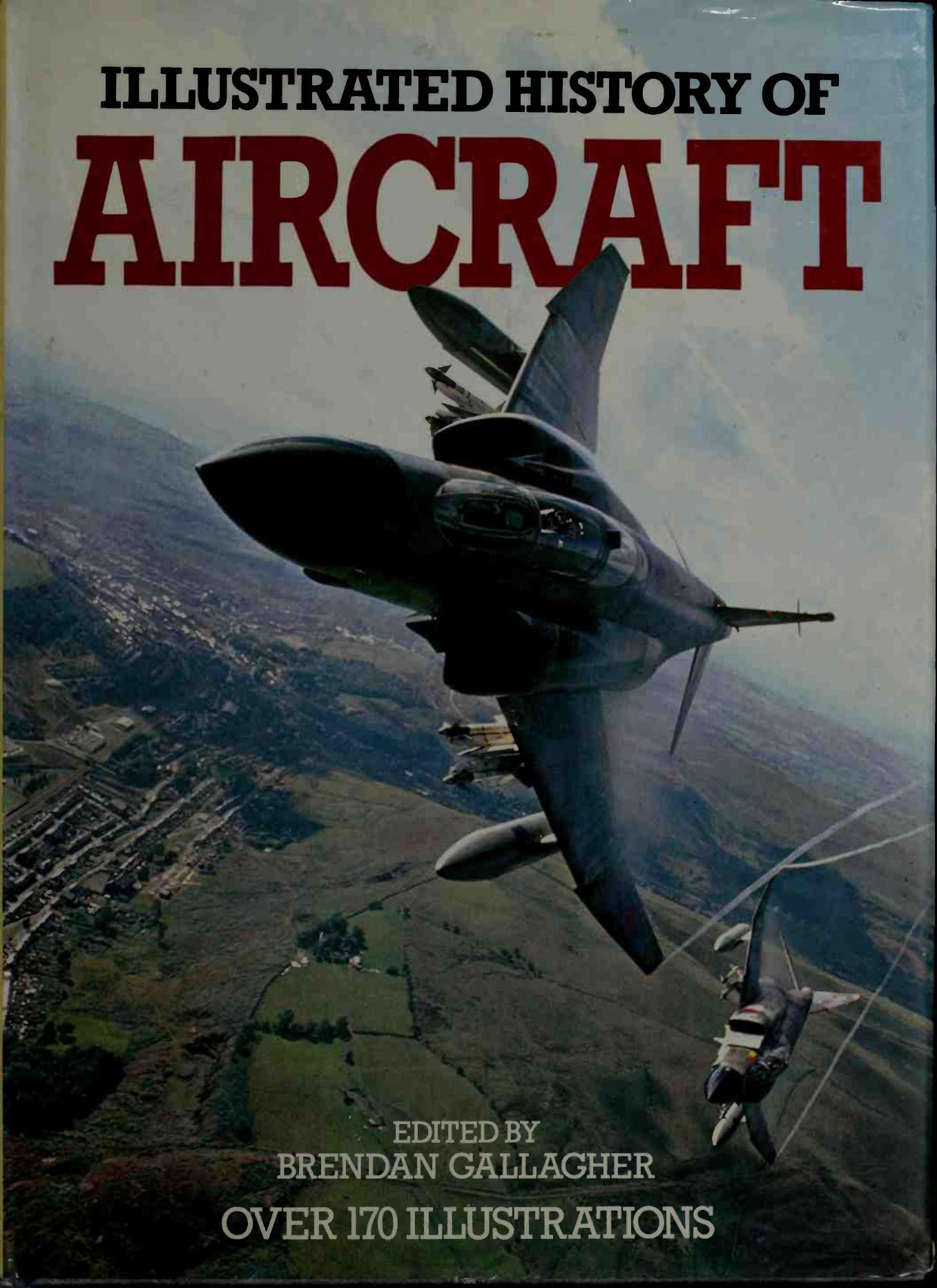 Illustrated History of Aircraft by Brendan Gallagher